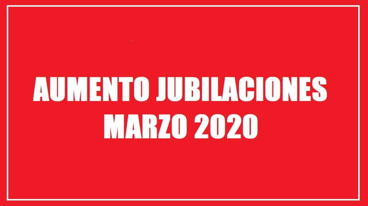 Aumento jubilaciones marzo 2020