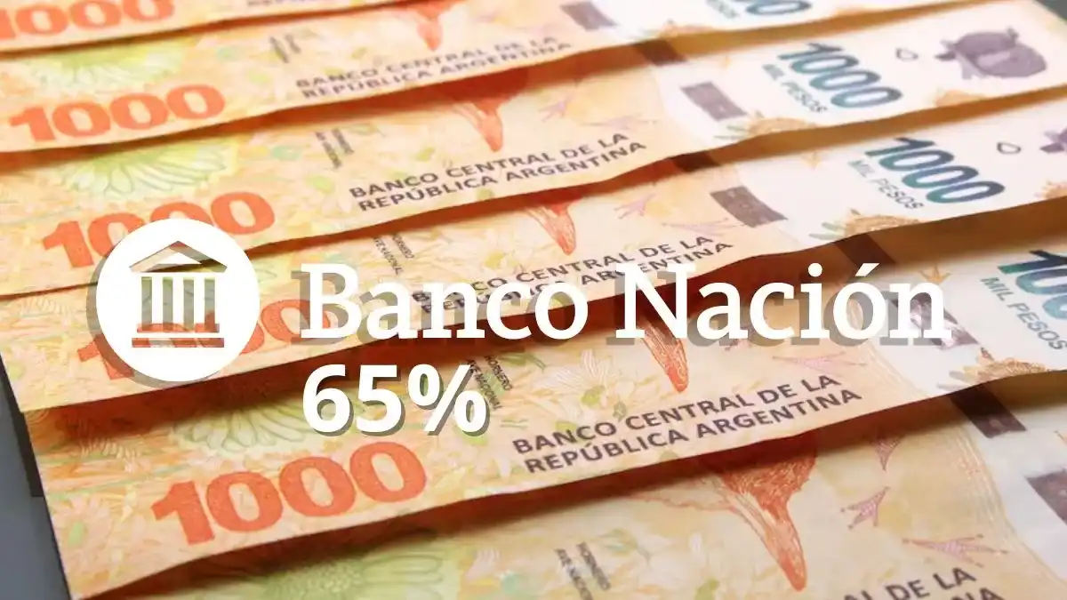 Banco Nación bajó su tasa de PLAZO FIJO a 65%