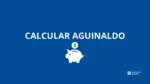 Calcular Aguinaldo