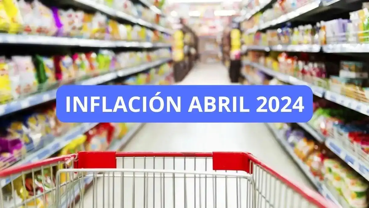 La INFLACIÓN DE ABRIL 2024 fue de un dígito 8,8 y acumuló 289,4 en