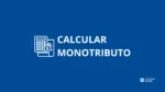 Calculadora Monotributo
