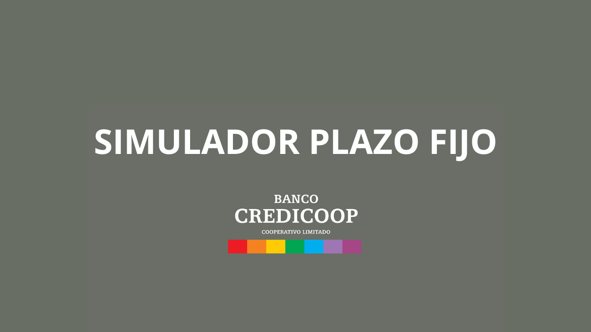 Simulador Plazo Fijo Banco Credicoop - Calcular Sueldo
